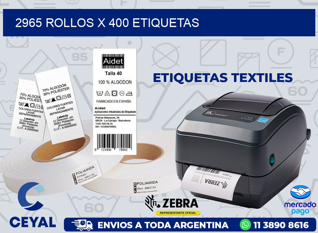 2965 ROLLOS X 400 ETIQUETAS
