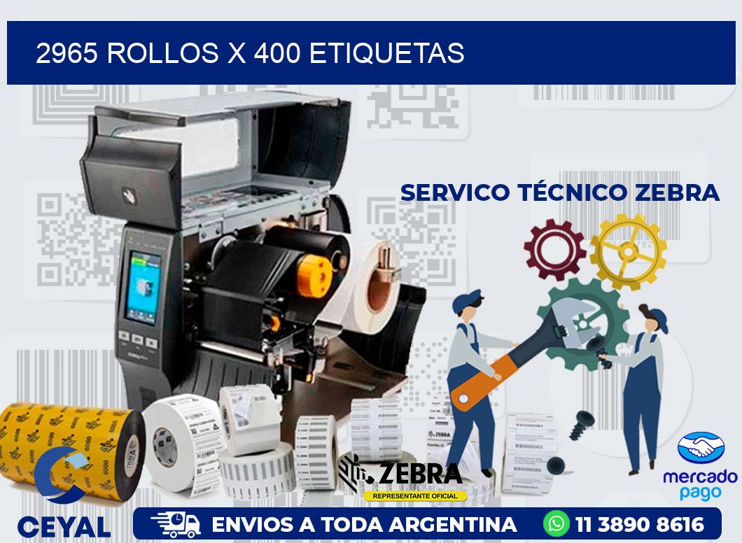 2965 ROLLOS X 400 ETIQUETAS