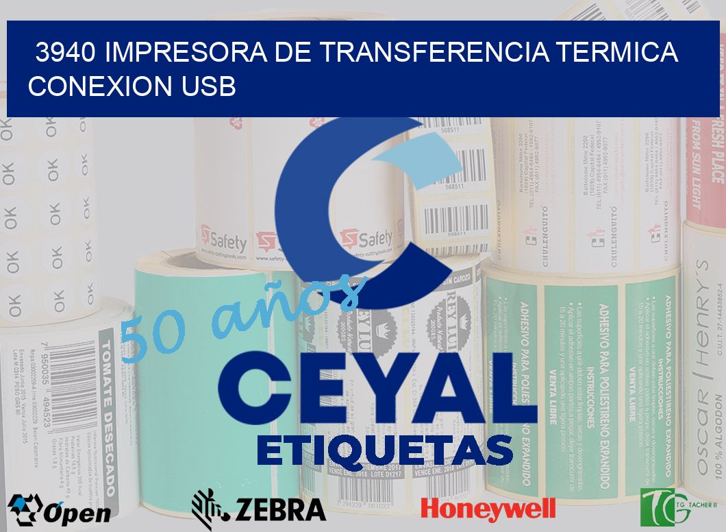 3940 IMPRESORA DE TRANSFERENCIA TERMICA CONEXION USB