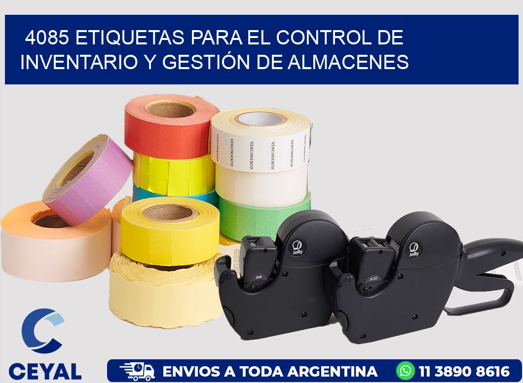 4085 ETIQUETAS PARA EL CONTROL DE INVENTARIO Y GESTIÓN DE ALMACENES