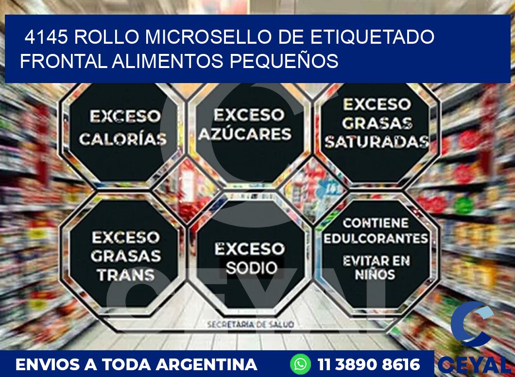 4145 ROLLO MICROSELLO DE ETIQUETADO FRONTAL ALIMENTOS PEQUEÑOS