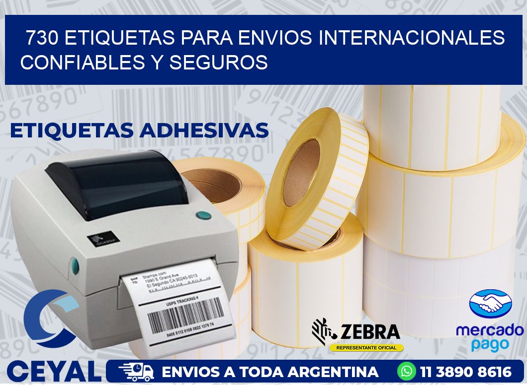 730 ETIQUETAS PARA ENVIOS INTERNACIONALES CONFIABLES Y SEGUROS