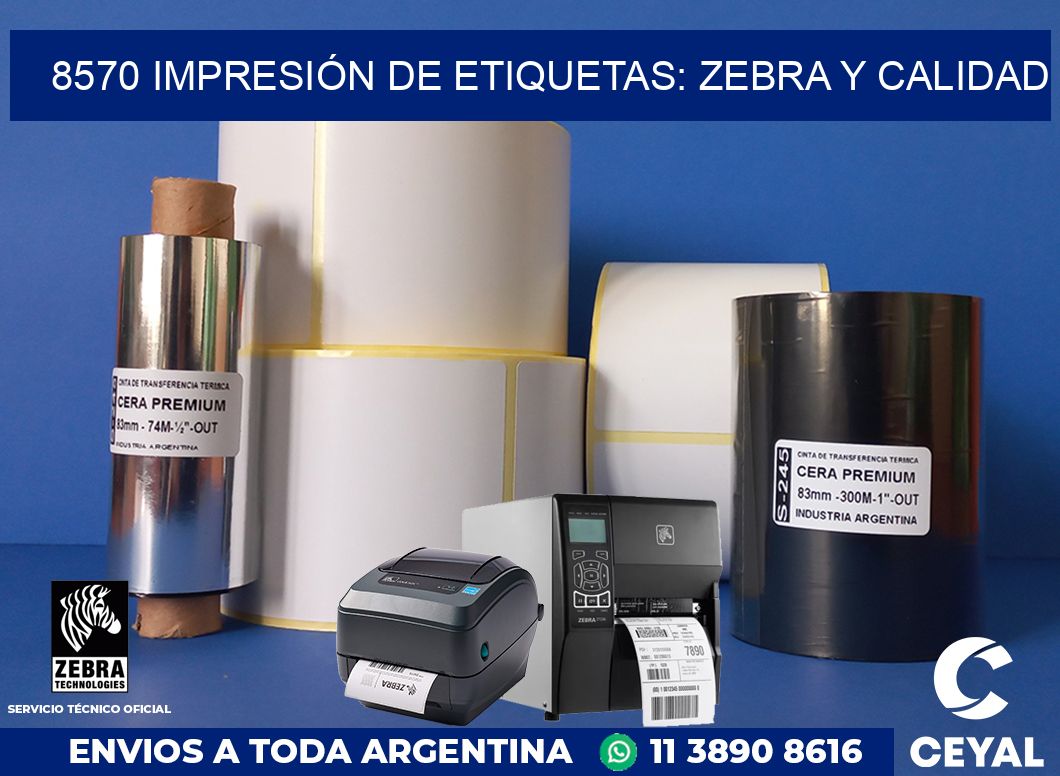8570 IMPRESIÓN DE ETIQUETAS: ZEBRA Y CALIDAD
