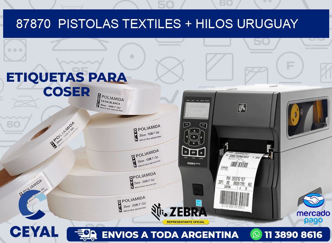 87870  PISTOLAS TEXTILES + HILOS URUGUAY