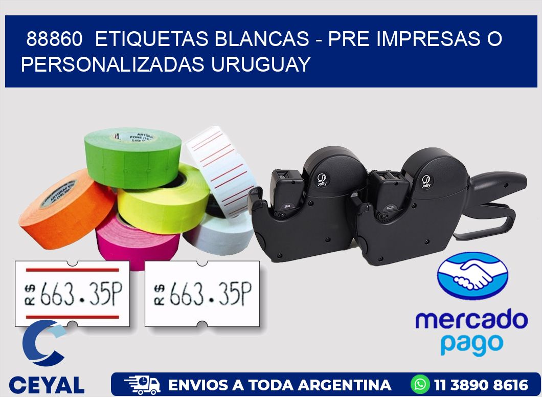 88860  ETIQUETAS BLANCAS - PRE IMPRESAS O PERSONALIZADAS URUGUAY