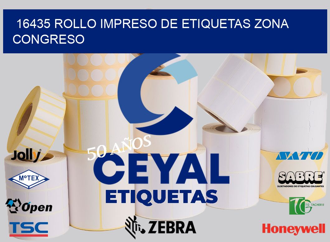 16435 ROLLO IMPRESO DE ETIQUETAS ZONA CONGRESO