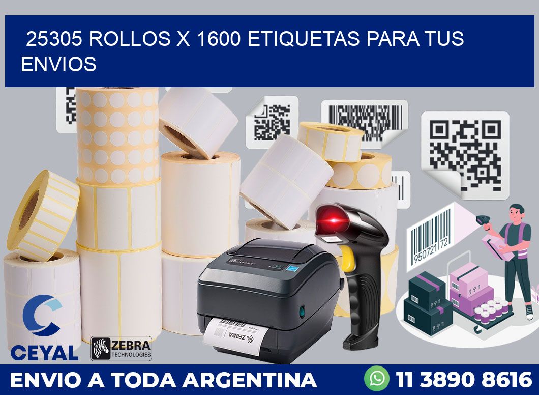 25305 Rollos x 1600 etiquetas para tus envios