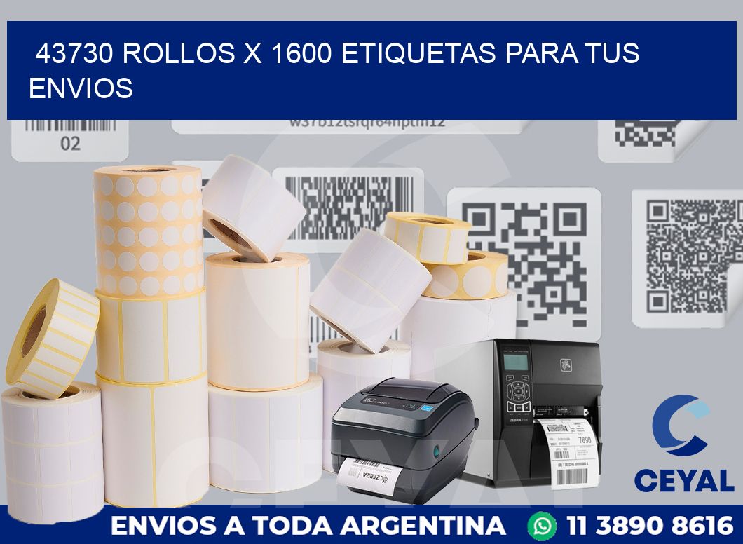 43730 Rollos x 1600 etiquetas para tus envios