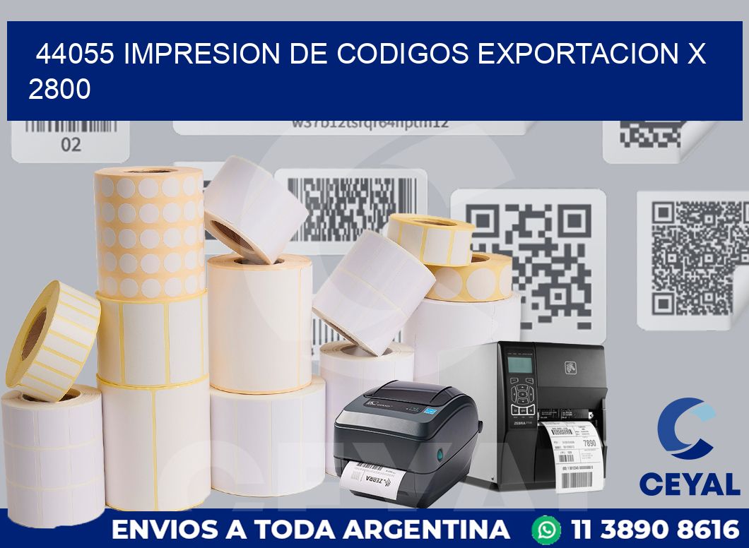 44055 impresion de codigos exportacion x 2800