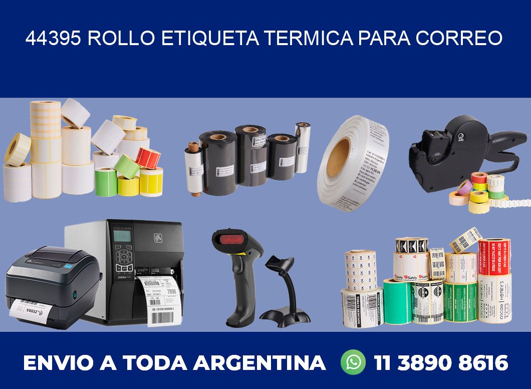 44395 ROLLO ETIQUETA TERMICA PARA CORREO