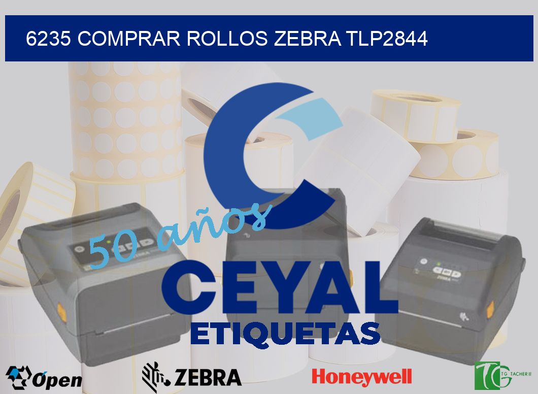 6235 COMPRAR ROLLOS ZEBRA TLP2844