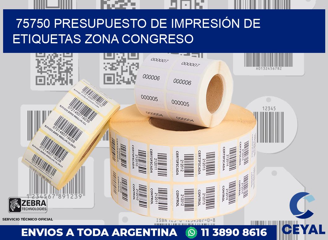 75750 PRESUPUESTO DE IMPRESIÓN DE ETIQUETAS ZONA CONGRESO