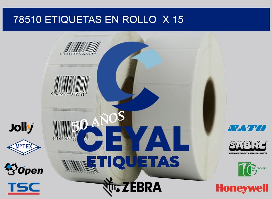 78510 etiquetas en rollo  x 15