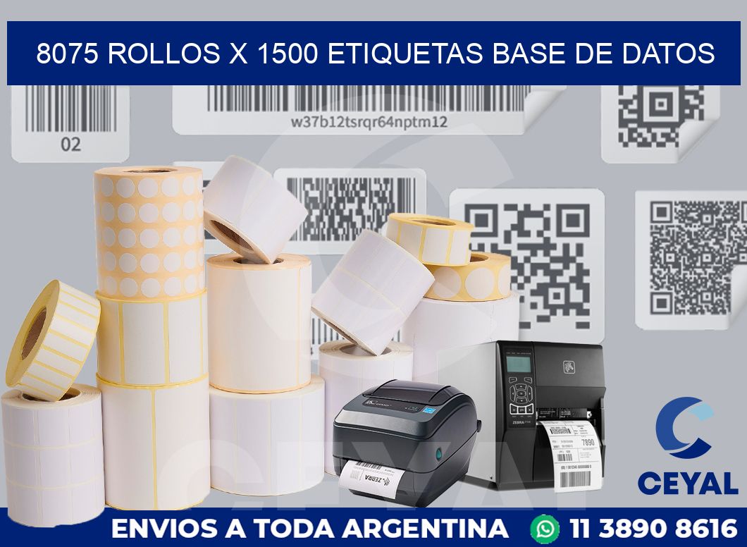 8075 Rollos x 1500 etiquetas base de datos