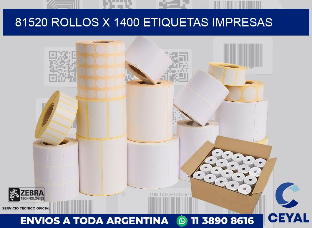 81520 Rollos x 1400 etiquetas impresas