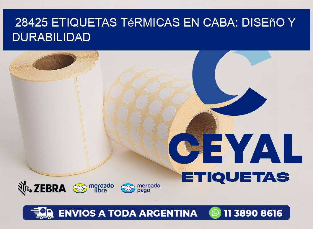 28425 Etiquetas Térmicas en CABA: Diseño y Durabilidad