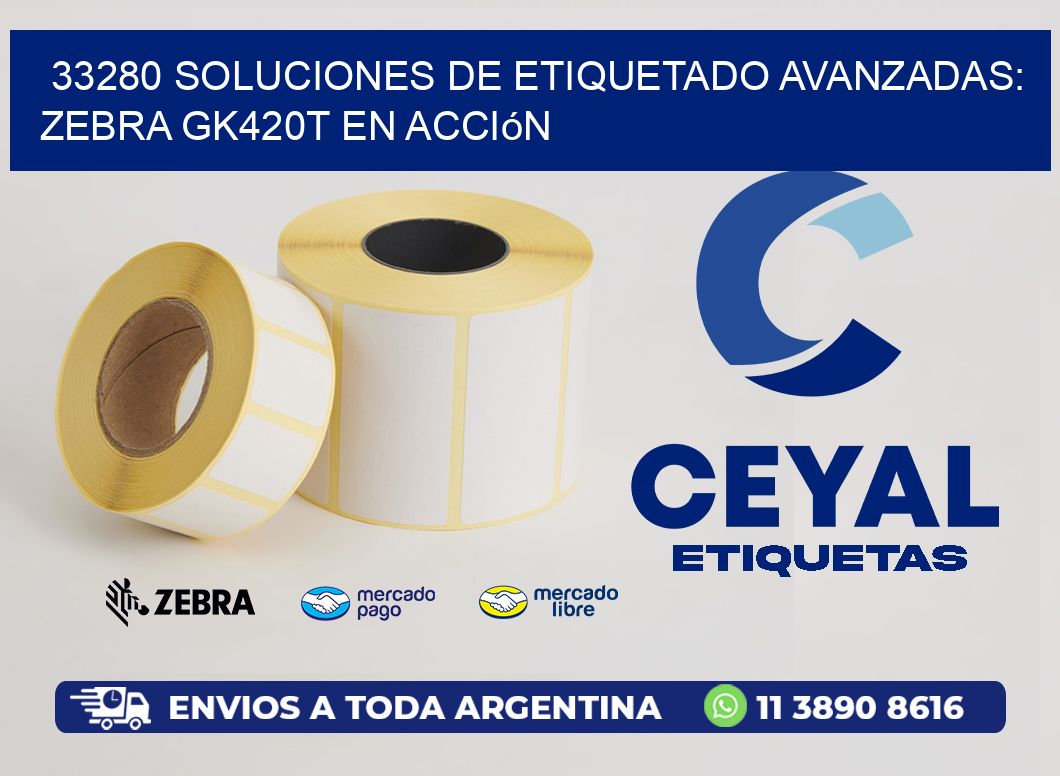 33280 Soluciones de Etiquetado Avanzadas: Zebra GK420T en Acción