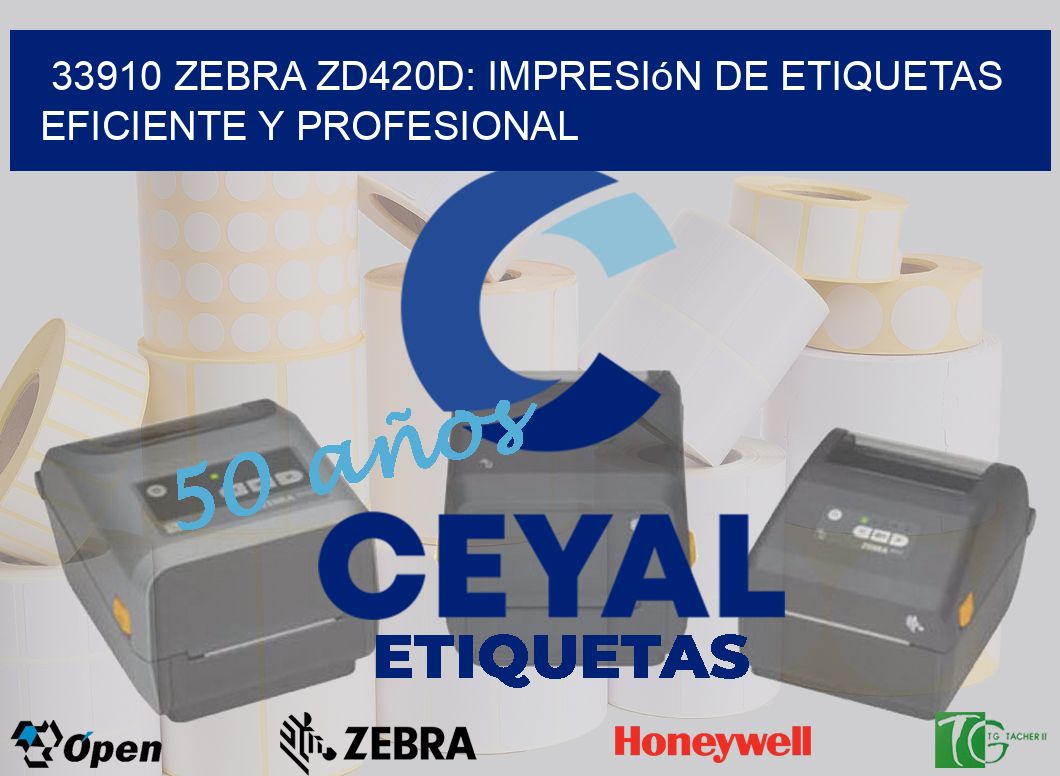 33910 Zebra ZD420D: Impresión de Etiquetas Eficiente y Profesional