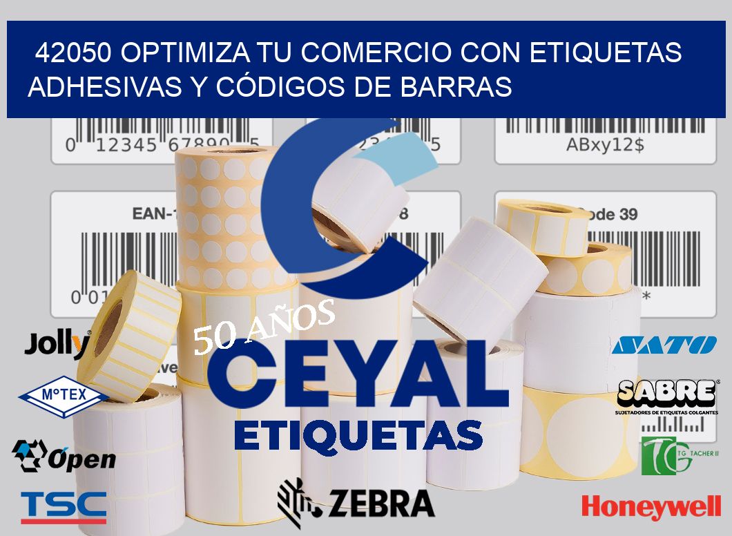 42050 OPTIMIZA TU COMERCIO CON ETIQUETAS ADHESIVAS Y CÓDIGOS DE BARRAS