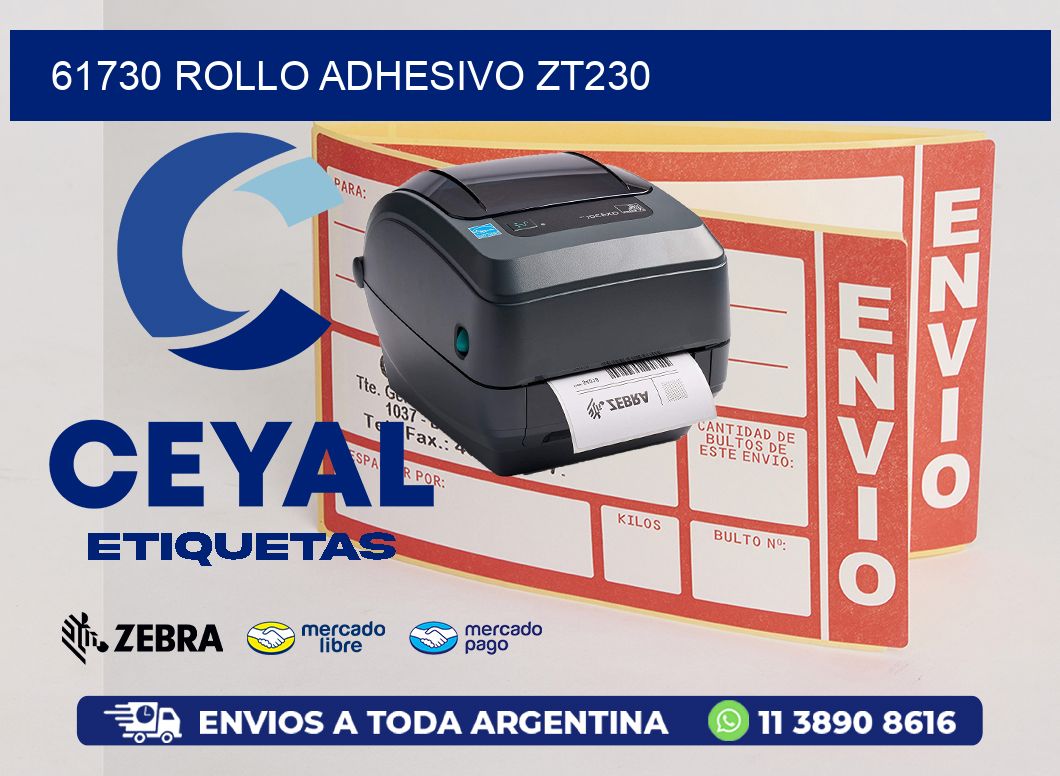 61730 ROLLO ADHESIVO ZT230