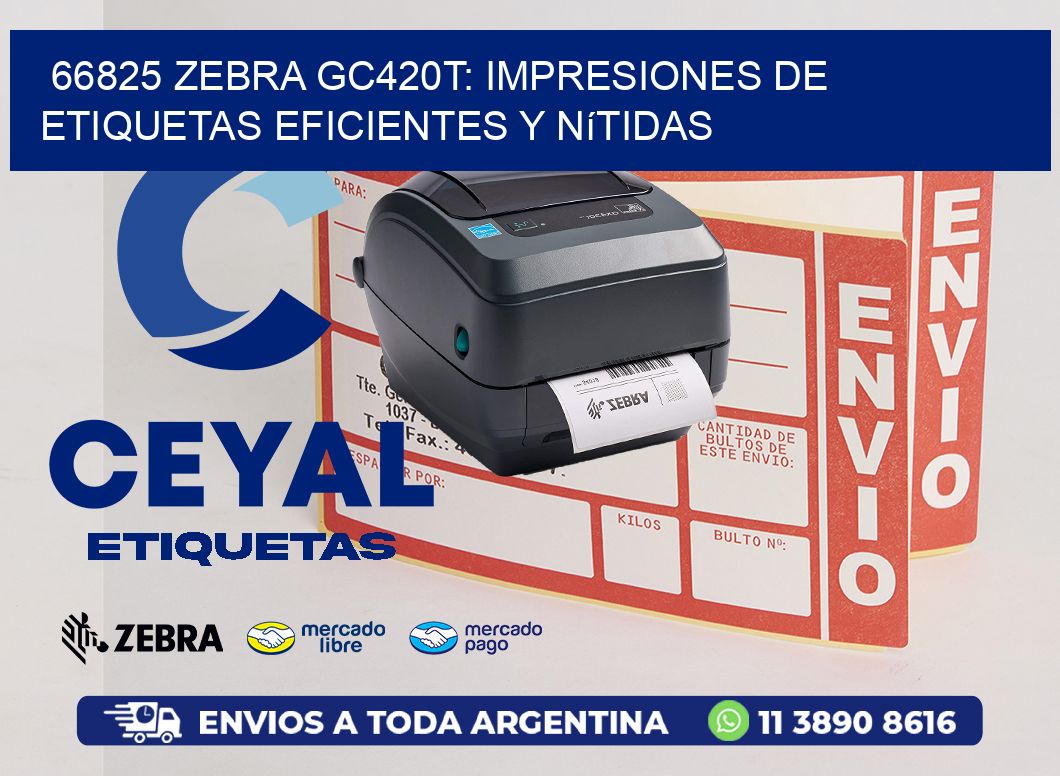66825 Zebra GC420T: Impresiones de Etiquetas Eficientes y Nítidas
