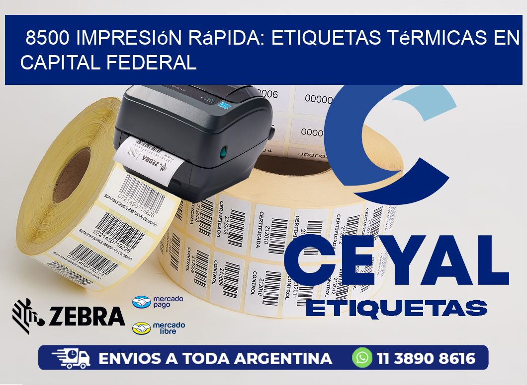 8500 Impresión Rápida: Etiquetas Térmicas en Capital Federal