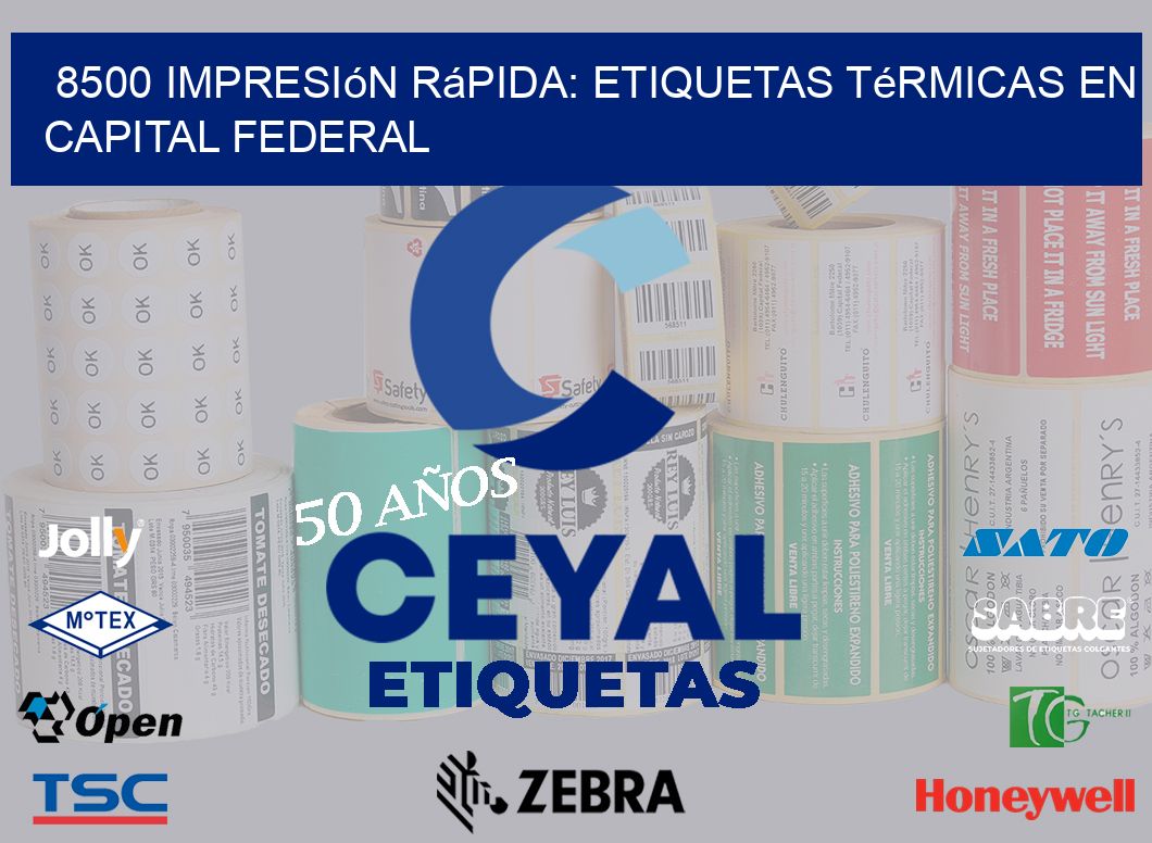 8500 Impresión Rápida: Etiquetas Térmicas en Capital Federal