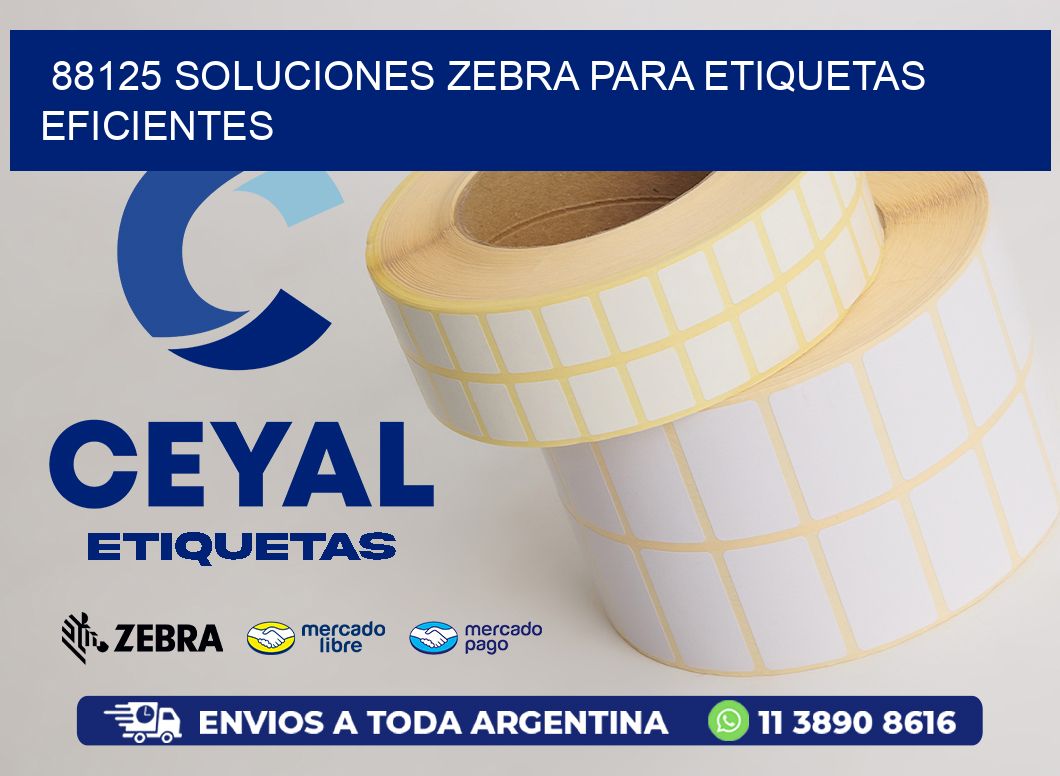 88125 Soluciones Zebra para Etiquetas Eficientes