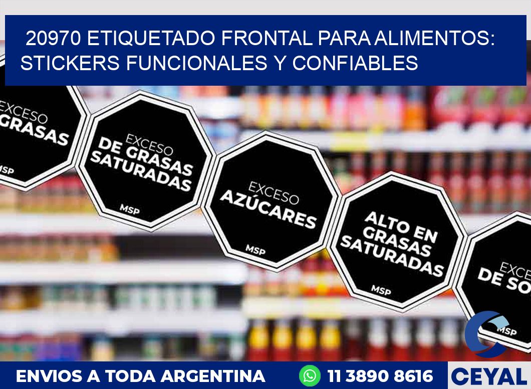 20970 ETIQUETADO FRONTAL PARA ALIMENTOS: STICKERS FUNCIONALES Y CONFIABLES
