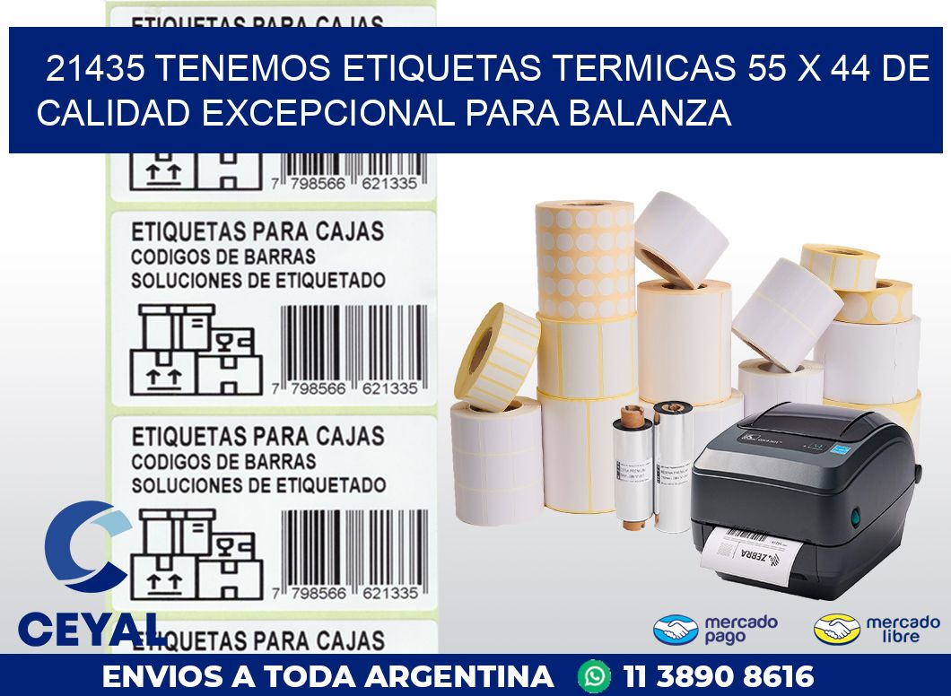 21435 TENEMOS ETIQUETAS TERMICAS 55 X 44 DE CALIDAD EXCEPCIONAL PARA BALANZA