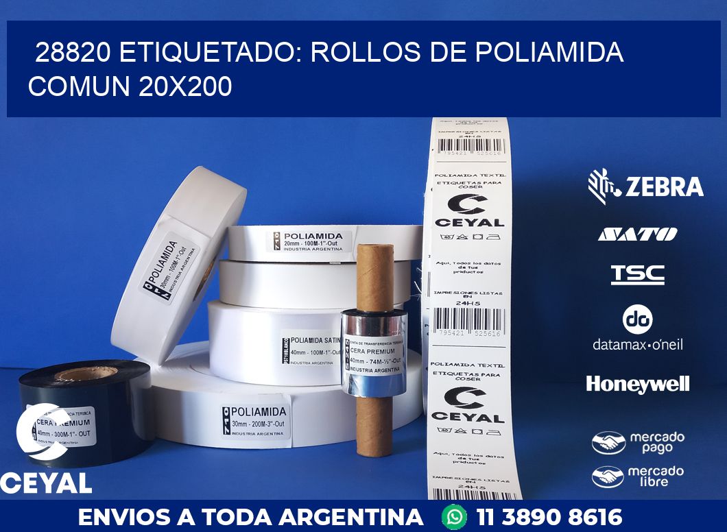 28820 ETIQUETADO: ROLLOS DE POLIAMIDA COMUN 20X200