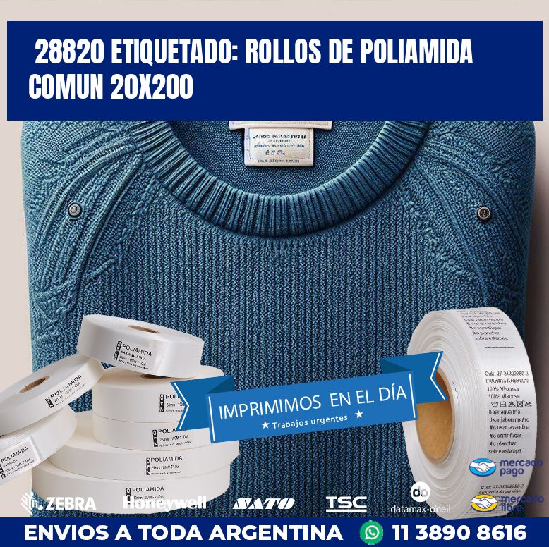 28820 ETIQUETADO: ROLLOS DE POLIAMIDA COMUN 20X200