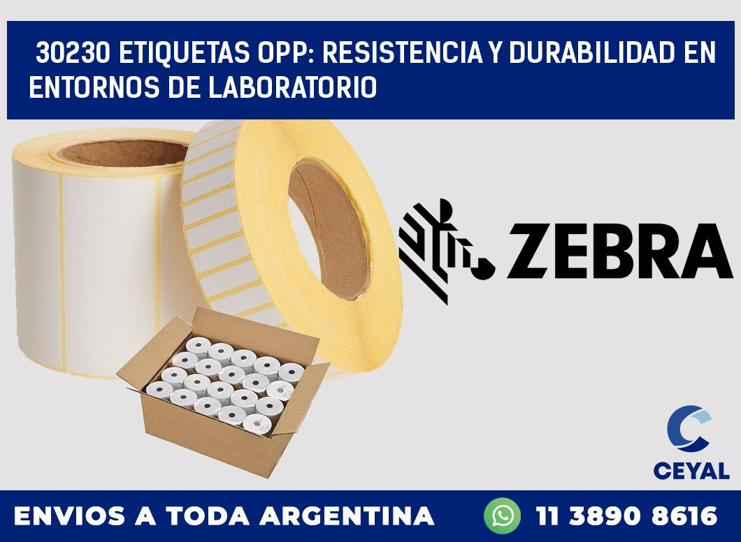 30230 ETIQUETAS OPP: RESISTENCIA Y DURABILIDAD EN ENTORNOS DE LABORATORIO