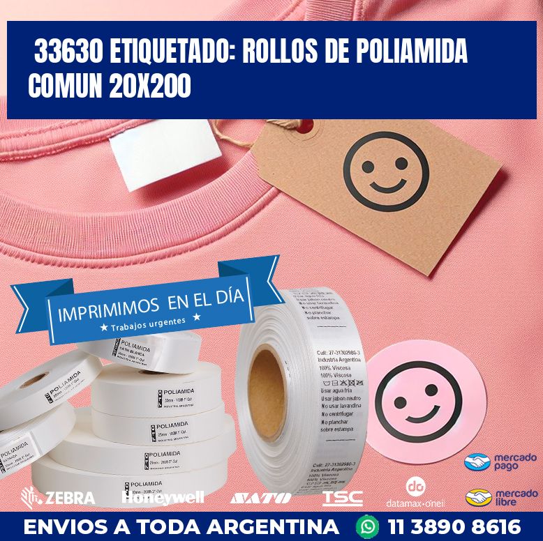 33630 ETIQUETADO: ROLLOS DE POLIAMIDA COMUN 20X200