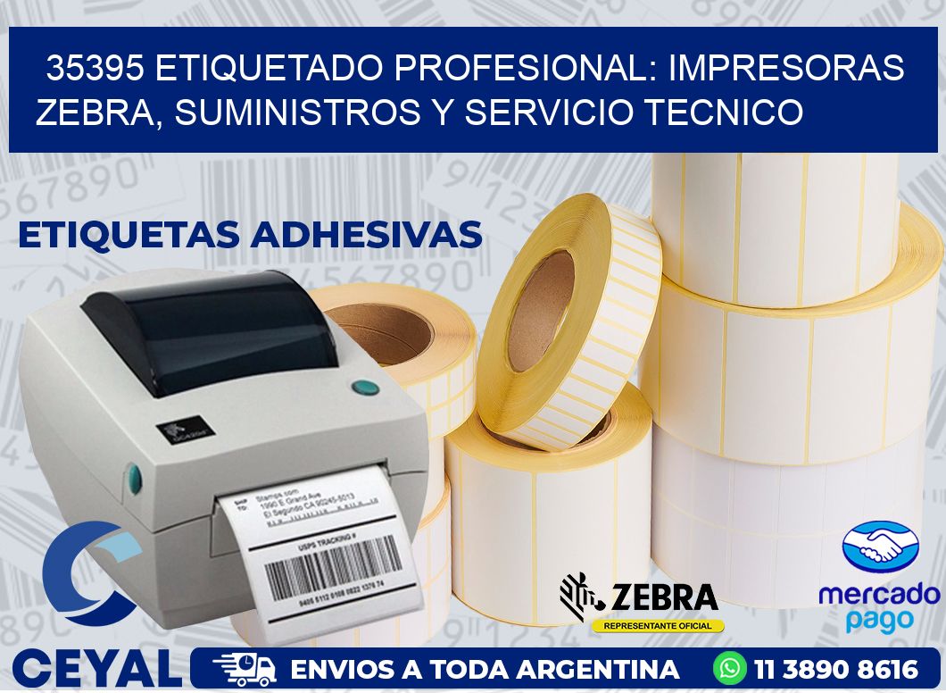 35395 ETIQUETADO PROFESIONAL: IMPRESORAS ZEBRA, SUMINISTROS Y SERVICIO TECNICO