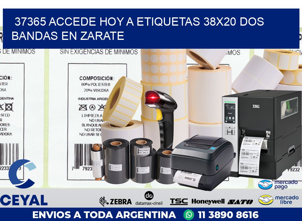 37365 ACCEDE HOY A ETIQUETAS 38X20 DOS BANDAS EN ZARATE