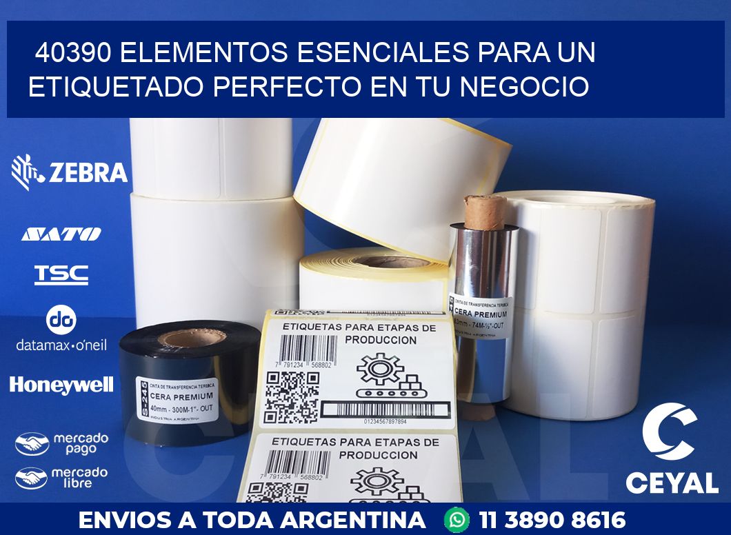 40390 ELEMENTOS ESENCIALES PARA UN ETIQUETADO PERFECTO EN TU NEGOCIO