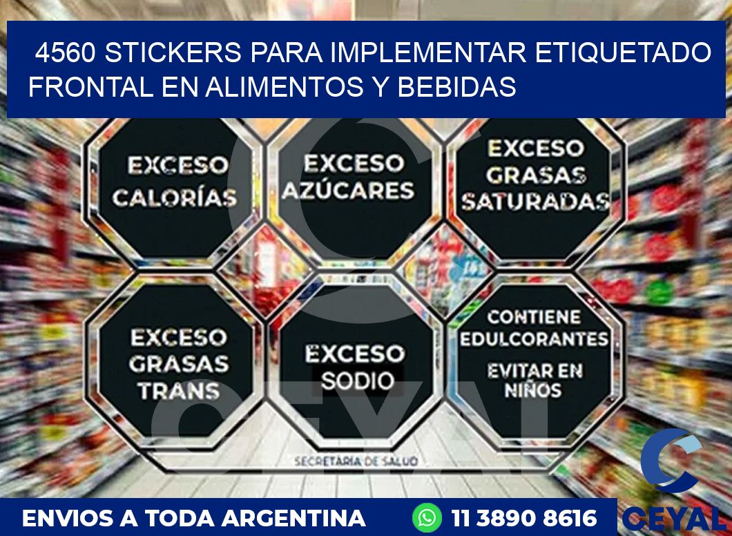 4560 STICKERS PARA IMPLEMENTAR ETIQUETADO FRONTAL EN ALIMENTOS Y BEBIDAS