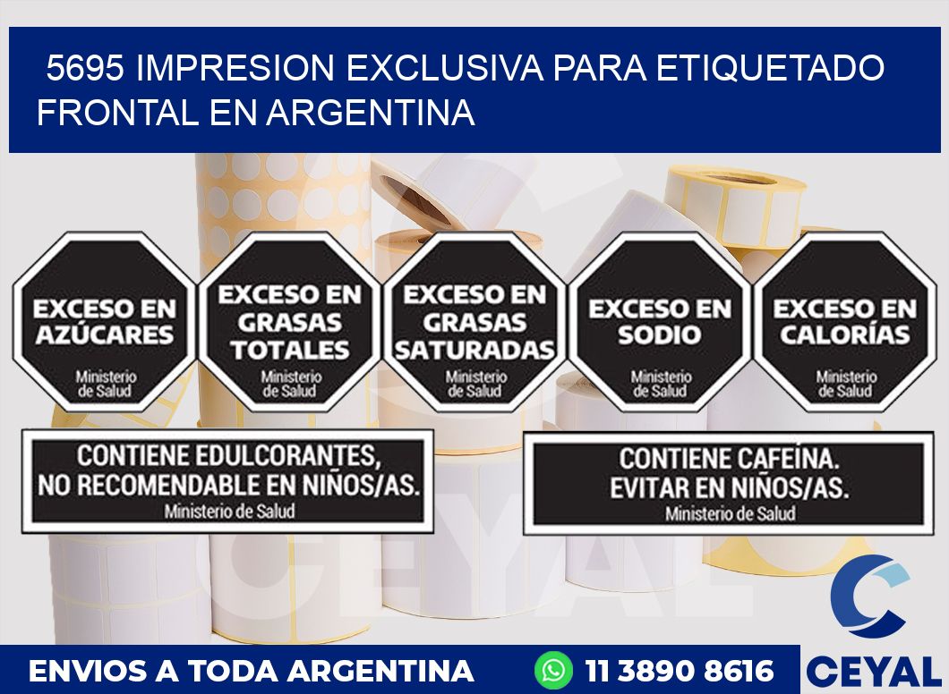 5695 IMPRESION EXCLUSIVA PARA ETIQUETADO FRONTAL EN ARGENTINA