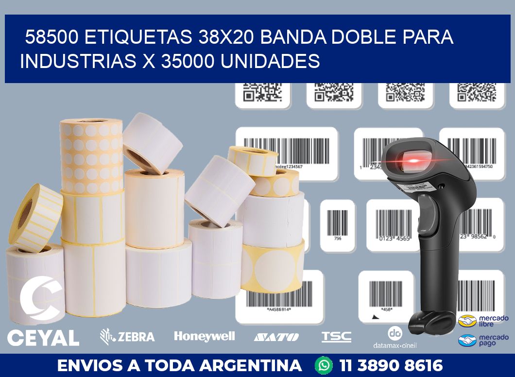 58500 ETIQUETAS 38X20 BANDA DOBLE PARA INDUSTRIAS X 35000 UNIDADES