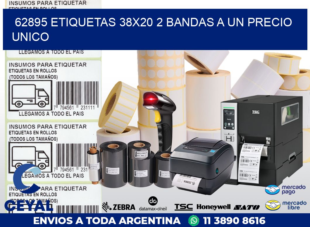 62895 ETIQUETAS 38X20 2 BANDAS A UN PRECIO UNICO