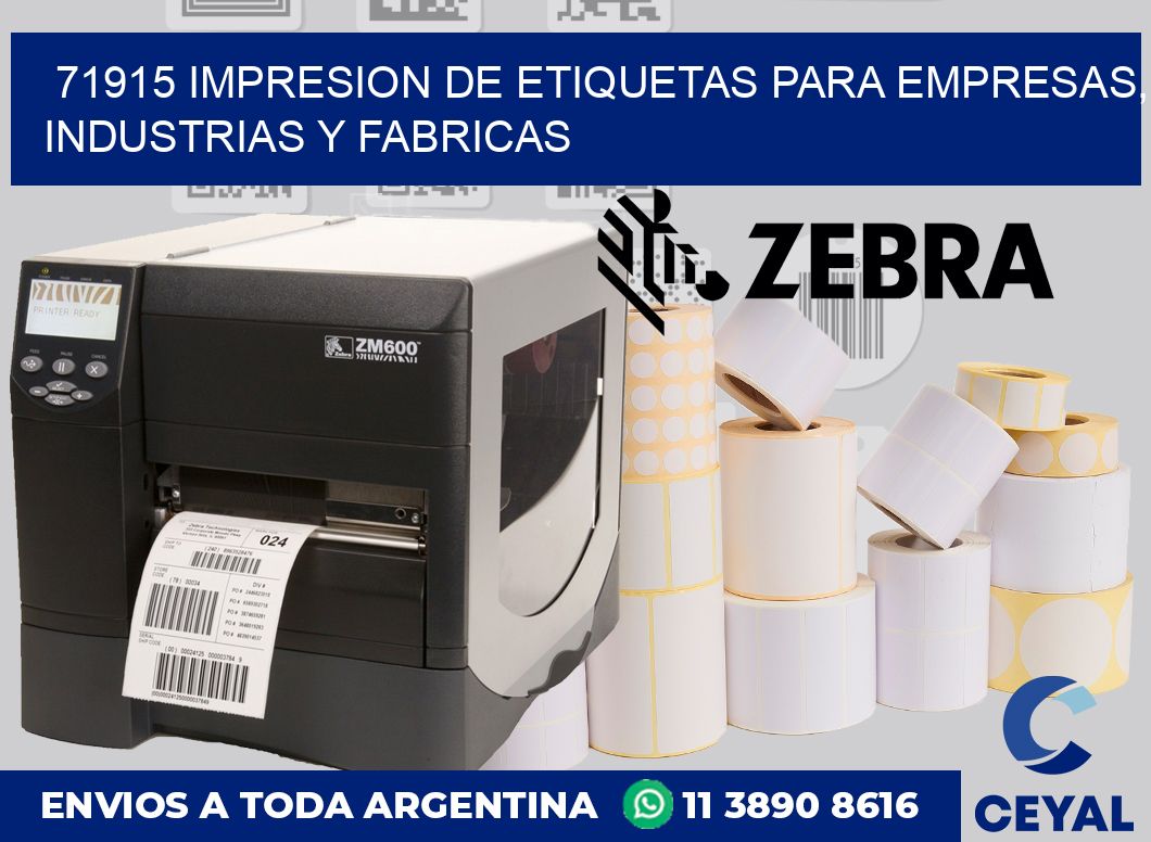 71915 IMPRESION DE ETIQUETAS PARA EMPRESAS, INDUSTRIAS Y FABRICAS