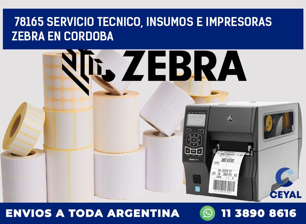 78165 SERVICIO TECNICO, INSUMOS E IMPRESORAS ZEBRA EN CORDOBA