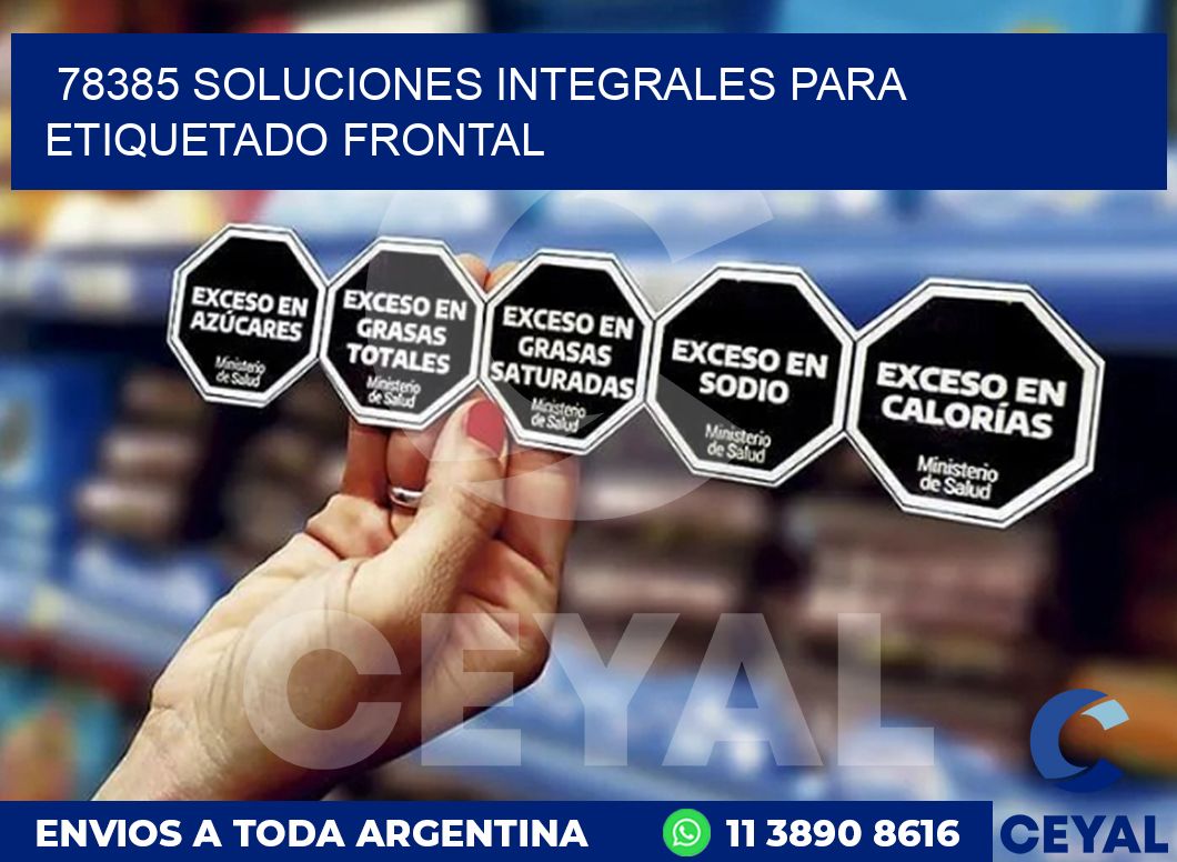 78385 SOLUCIONES INTEGRALES PARA ETIQUETADO FRONTAL
