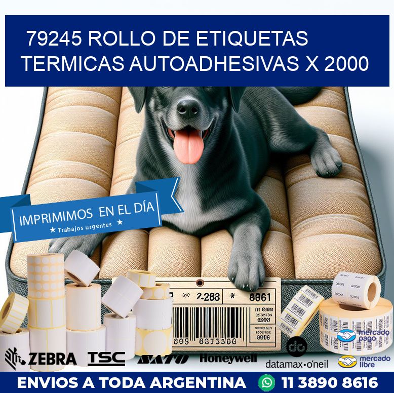 79245 ROLLO DE ETIQUETAS TERMICAS AUTOADHESIVAS X 2000
