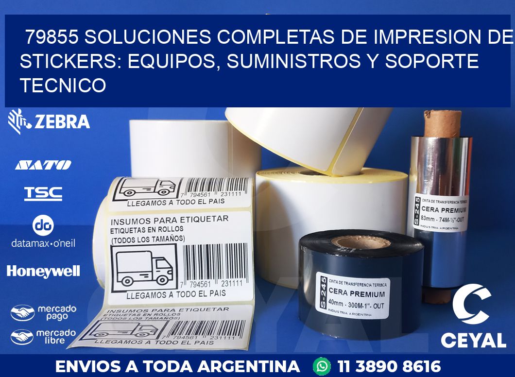 79855 SOLUCIONES COMPLETAS DE IMPRESION DE STICKERS: EQUIPOS, SUMINISTROS Y SOPORTE TECNICO
