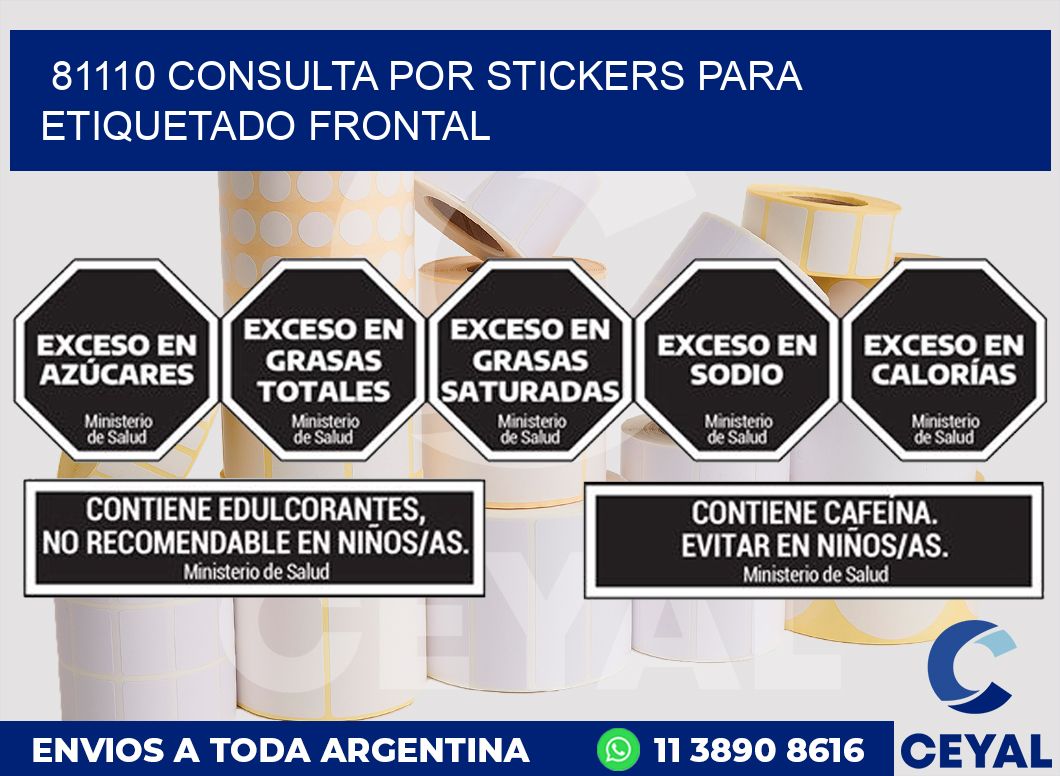 81110 CONSULTA POR STICKERS PARA ETIQUETADO FRONTAL