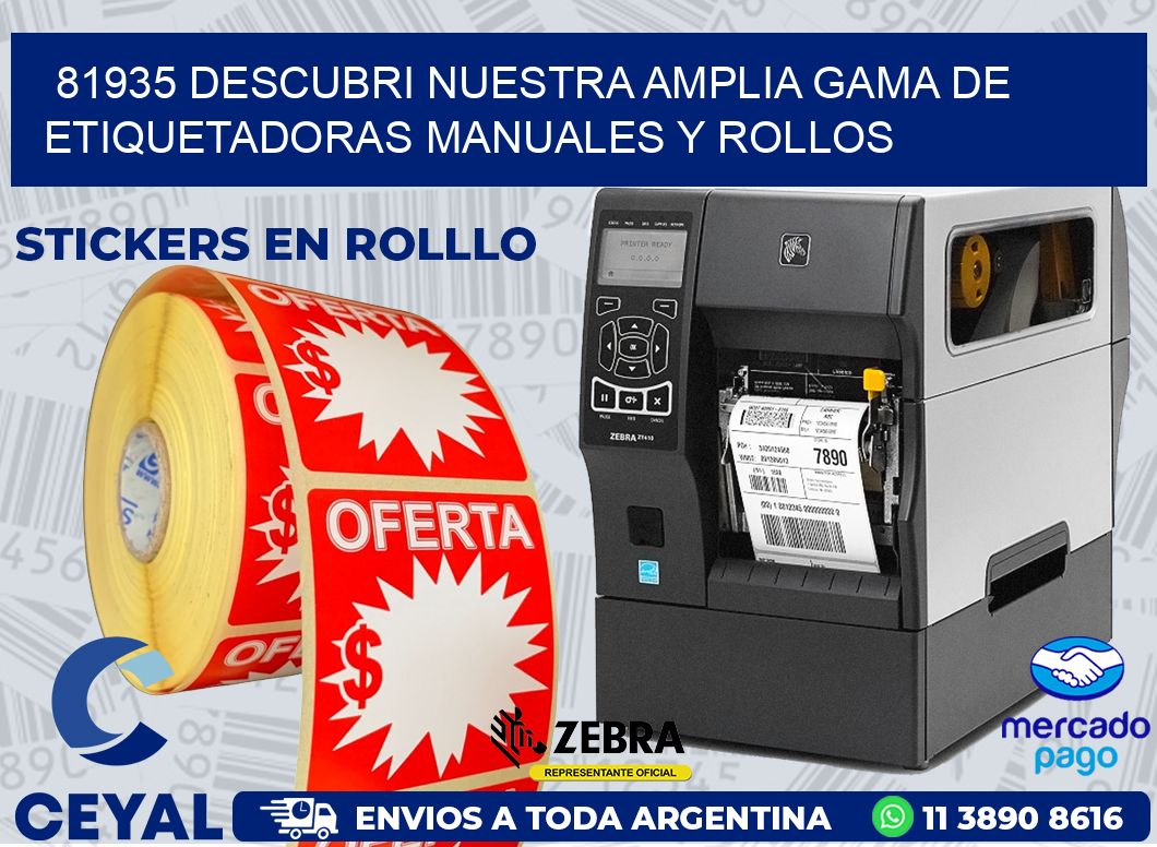 81935 DESCUBRI NUESTRA AMPLIA GAMA DE ETIQUETADORAS MANUALES Y ROLLOS