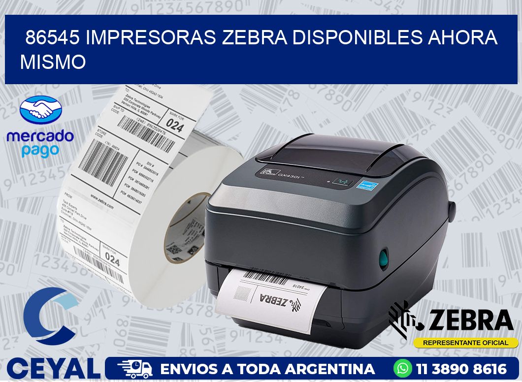 86545 IMPRESORAS ZEBRA DISPONIBLES AHORA MISMO