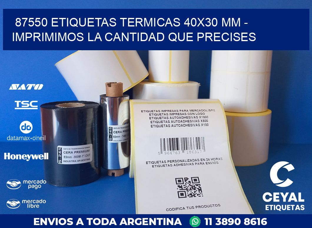 87550 ETIQUETAS TERMICAS 40X30 MM - IMPRIMIMOS LA CANTIDAD QUE PRECISES